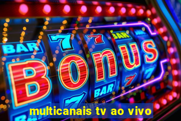 multicanais tv ao vivo